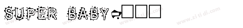 Super Baby字体转换